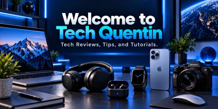 Welcome to Tech Quentin